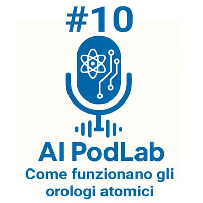 #10 - Come Funzionano gli Orologi Atomici