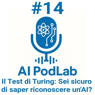 #14 - Il Test di Turing: Sei sicuro di saper riconoscere un'AI?