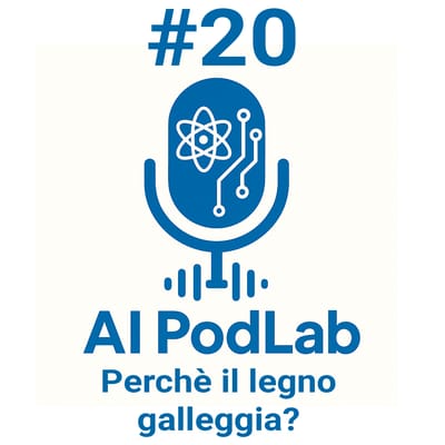#20 - perchè il legno galleggia?