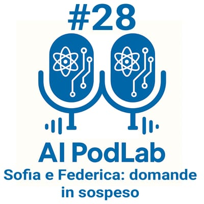 #28 - Sofia e Federica: domande in sospeso