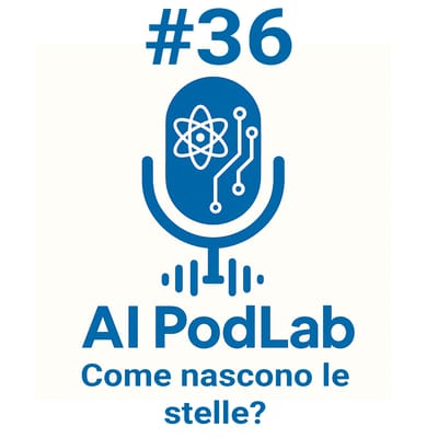 #36 - Come nascono le stelle?