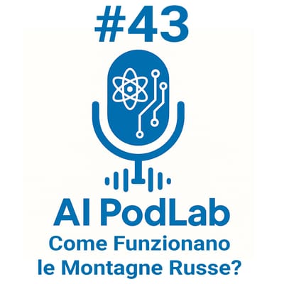 #43 - Come Funzionano le Montagne Russe?